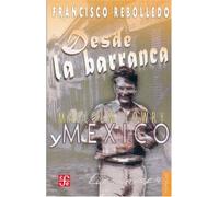 Desde La Barranca. Malcolm Lowry y Mexico (Popular (fce))