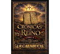 Desde la caída hasta la resurrección: Libro I (Crónicas del reino eterno)