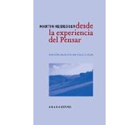 Desde La Experiencia Del Pensar (ed. Bilingüe Aleman-español)