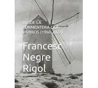 DESDE LA FORMENTERA QUE VIVIMOS (1960-2022)