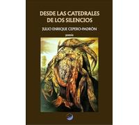 DESDE LAS CATEDRALES DE LOS SILENCIOS