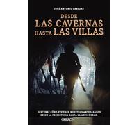 Desde las cavernas hasta las villas: Descubre cómo vivieron nuestros antepasados desde la Prehistoria hasta la Antigüedad (Libros singulares)