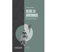 Desde lo arruinado: Recomposiciones del mundo entre el deseo y el daño (Contrapunto)