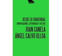 Desde lo curatorial: Conversaciones, experiencias y afectos: 18 (Paper)