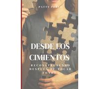 Desde los Cimientos: Reconstruyendo Después de Tocar Fondo