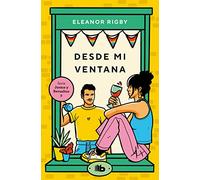 Desde mi ventana (Juntos y revueltos 2) (Ficción)