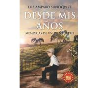 DESDE MIS AÑOS: MEMORIAS DE UN AVENTURERO
