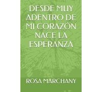 DESDE MUY ADENTRO DE MI CORAZÓN NACE LA ESPERANZA