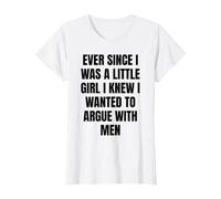 Desde Que era una niña quería discutir con los Hombres Camiseta