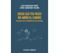 Desde que tus pasos me abren el camino: Un paseo por el Madrid de Luis Rosales: 23 (Visor Literario)