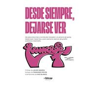 Desde siempre, dejarse ver