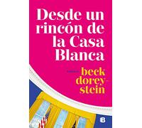 Desde un rincón de la Casa Blanca (No ficción)
