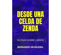 Desde una celda de Zenda: Glosas sobre libros