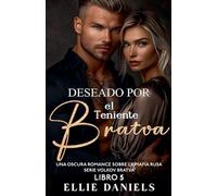 Deseado por el Teniente Bratva: 6 (Serie Bratva de Volkov)