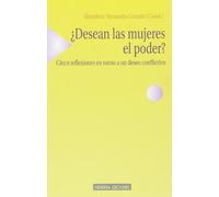 ¿Desean Las Mujeres El Poder?: Cinco Reflexiones En Torno a Un Deseo Conflictivo (ESTUDIOS SOBRE LA MUJER (MINERVA))