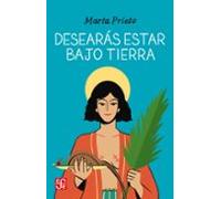 Desearás Estar Bajo Tierra