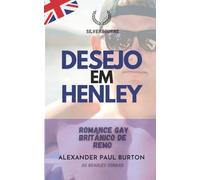 Desejo em Henley Romance Gay Britânico de Remo: Terceiro Edição: 4 (Silverbourne - Romance Gay Britânico Slow Burn)