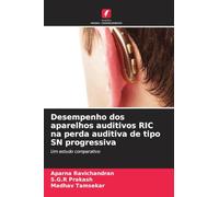 Desempenho dos aparelhos auditivos RIC na perda auditiva de tipo SN progressiva: Um estudo comparativo
