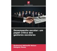 Desempenho escolar: um papel crítico dos gestores escolares