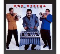 Desena, Bob - All That Latin Jazz