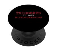 Desencadenado por Microagresión Indignación Palabra Broma Política Diversión PopSockets PopGrip Adhesivo