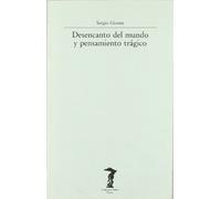 Desencanto del mundo y pensamiento trágico: 42 (La balsa de la Medusa)