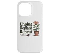 Desenchufe Replantar Repetir - Salud Mental Actitud Positiva Carcasa para iPhone 14 Pro MAX