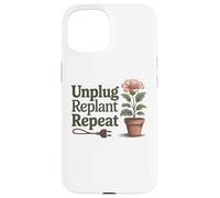Desenchufe Replantar Repetir - Salud Mental Actitud Positiva Carcasa para iPhone 15