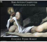Desenclos, Frederic Ensemble Pierre-Robert – Charpentier: Meditation Pour Le Careme – Alpha