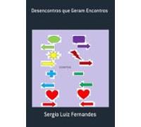 Desencontros Que Geram Encontros (ebook)
