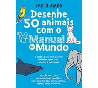 Desenhe 50 animais com o Manual do Mundo - Edição ampliada