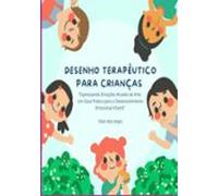 Desenho Terapêutico Para Crianças (ebook)