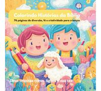 Desenhos Bíblicos para Colorir - Aprendendo com Deus: Histórias Bíblicas para Pequenos Artistas