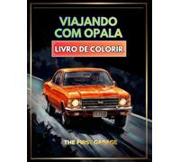 Desenhos do Clássico Opala para Colorir: Diversão e Descanso em Família Livre das Telas | Imagens Exclusivas de Alta Qualidade | Volume 1
