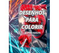 DESENHOS PARA COLORIR: Super heróis