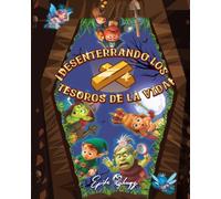 ¡ Desenterrando los Tesoros de la Vida !: Historias de fantasmas divertidas y educativas para niños - Un libro de actividades ilustrado y mágico con enseñanzas de espíritus encantados