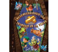 ¡Desenterrando los Tesoros de la Vida!: Historias de fantasmas divertidas y educativas para niños - Un libro de actividades ilustrado y mágico con enseñanzas de espíritus encantados
