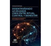 Desentrañando La Delgada Línea Entre Ritual Control Y Bienestar (ebook