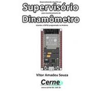 Desenvolvendo Em Vc# Um Supervisório Para Monitoramento De Dinamômetr