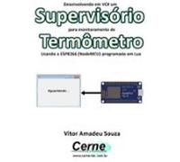 Desenvolvendo Em Vc# Um Supervisório Para Monitoramento De Termômetro