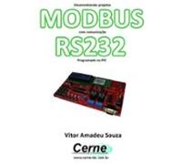 Desenvolvendo Projetos Modbus Com Comunicação Rs232 Programado No Pic