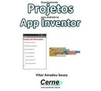 Desenvolvendo Projetos Para Android No App Inventor (ebook)