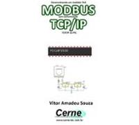 Desenvolvendo Projetos Poe Modbus Com Comunicação Tcp/ip Programado No