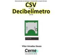 Desenvolvendo Um Datalogger E Armazenando No Arquivo Formato Csv Para