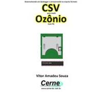 Desenvolvendo Um Datalogger E Armazenando No Arquivo Formato Csv Para