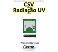 Desenvolvendo Um Datalogger E Armazenando No Arquivo Formato Csv Para