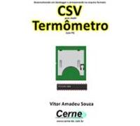 Desenvolvendo Um Datalogger E Armazenando No Arquivo Formato Csv Para