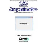 Desenvolvendo Um Datalogger Em Vb E Armazenando No Arquivo Formato Csv