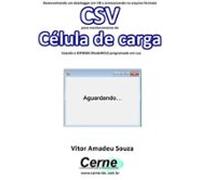 Desenvolvendo Um Datalogger Em Vb E Armazenando No Arquivo Formato Csv
