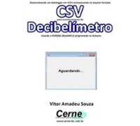 Desenvolvendo Um Datalogger Em Vc# E Armazenando No Arquivo Formato Cs